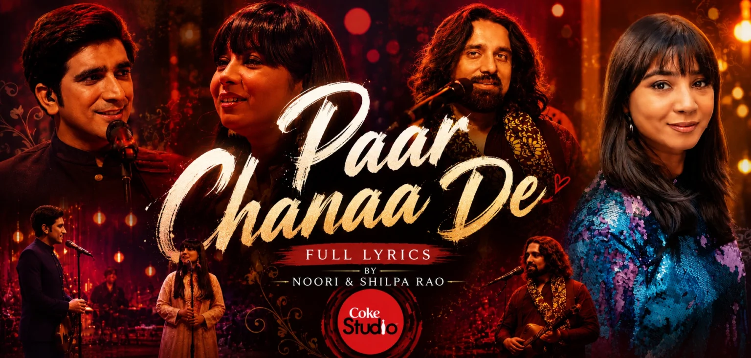 Paar Chanaa De Lyrics: Singers, & Song Facts