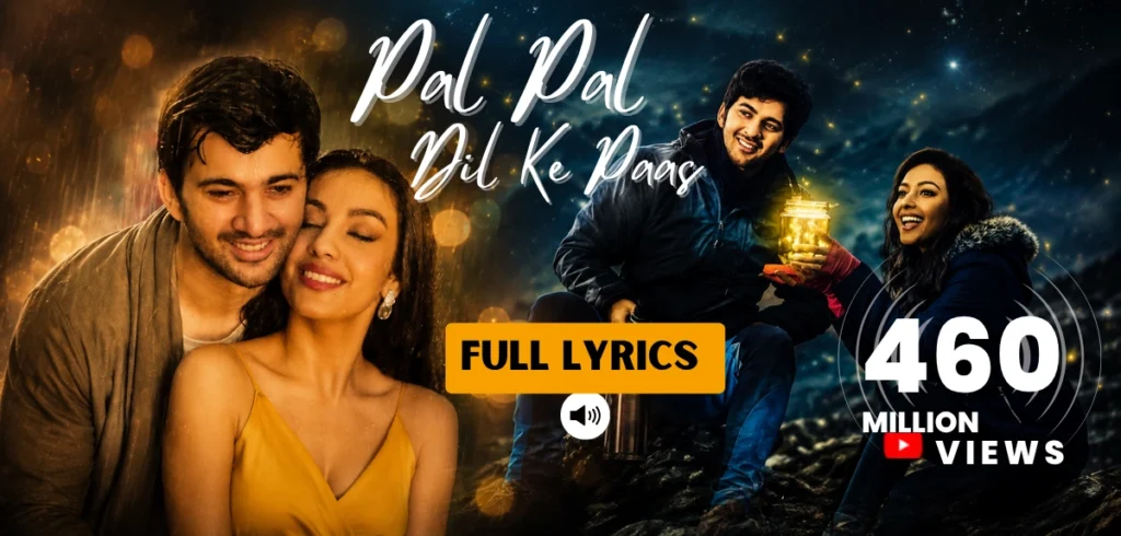 Pal Pal Dil Ke Paas Lyrics — Arijit Singh (Title Track)